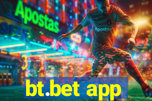 bt.bet app